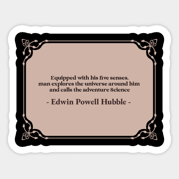 Science Quotes, Edwin Hubble Sticker by Chemis-Tees